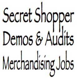 Secret Shoppers-Demos-Audits-Merchandising Jobs