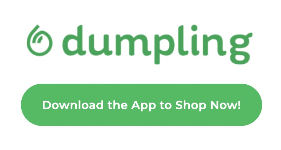 Download the dumpling shopper app.